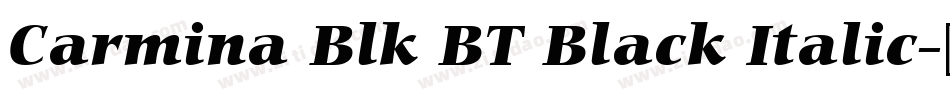 Carmina Blk BT Black Italic字体转换